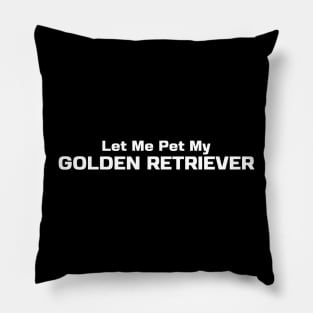 Golden Retriever Quote Pillow