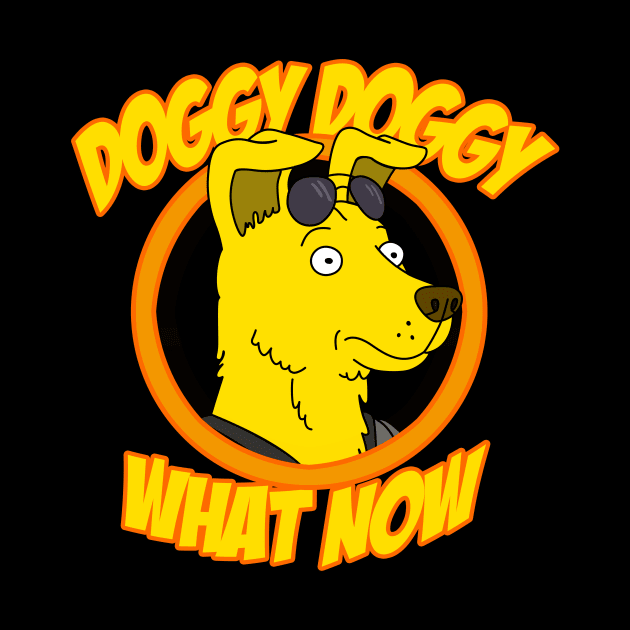 Doggy Doggy What Now by JamesCMarshall