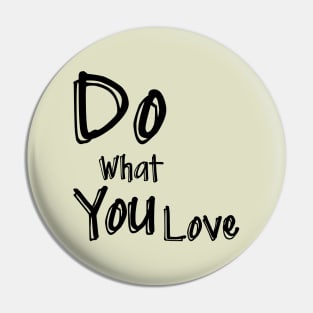 Do What You Love Pin