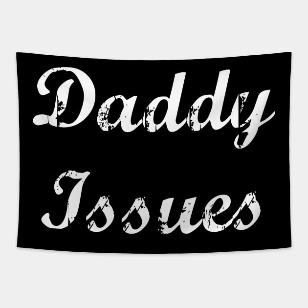 Daddy Issues Tapestry by jverdi28