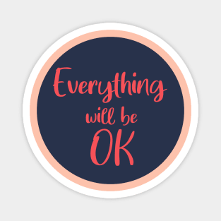 Everything will be OK Magnet