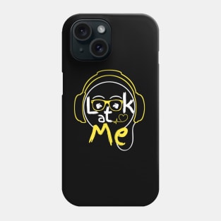 Look at me Phone Case