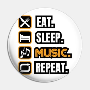 Eat Sleep Music Repeat Pin