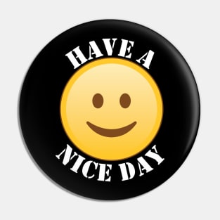 Have a nice day Pin