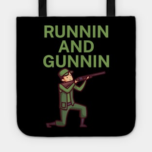 Runnin and gunnin Tote