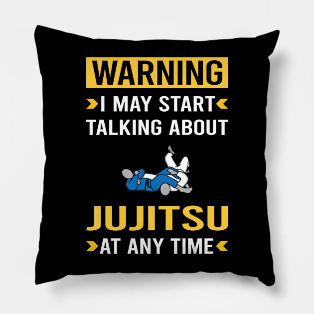 Warning Jujitsu Ju Jitsu Jiujitsu Jiu Jitsu BJJ Pillow by Bourguignon Aror