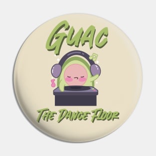 Guac The Dance Floor Pin