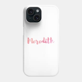 Meredith Phone Case