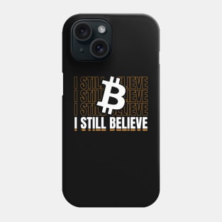 I still belive crypto quote Phone Case