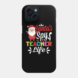 Santa Spy's Teacher Life Phone Case