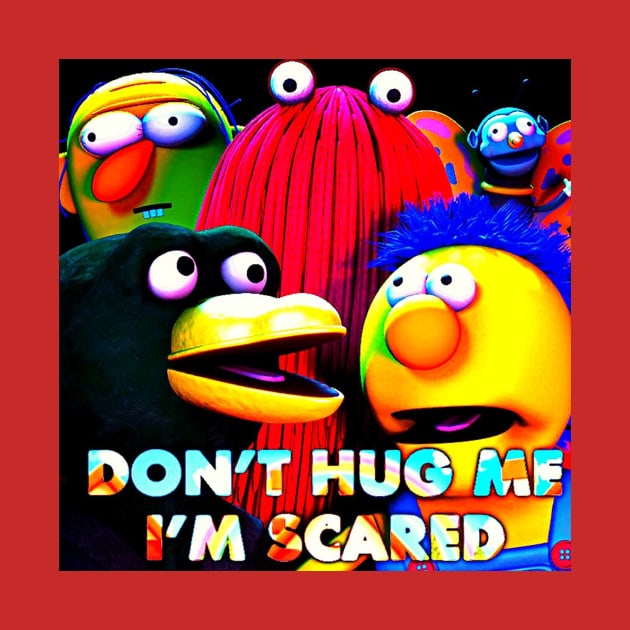 Don't Hug Me I'm Scared by sullivanjanena