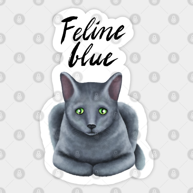 Feline Blue Russian Blue Cat Sticker Teepublic Uk