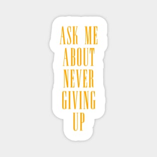 Ask Me About Never Giving Up - Rick Astley (front and back print) Magnet