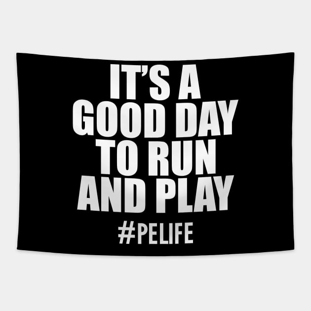 Physical Education - It's a good day to run and play w Tapestry by KC Happy Shop