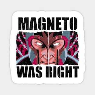 Magneto was Right Vintage Magnet