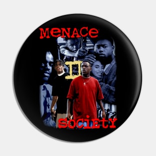 Menace 2 Society Pin