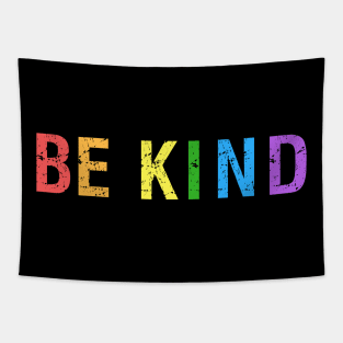 Gay Pride Rainbow Be Kind for Human Rights Tapestry