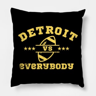 detroit vs everybody Pillow