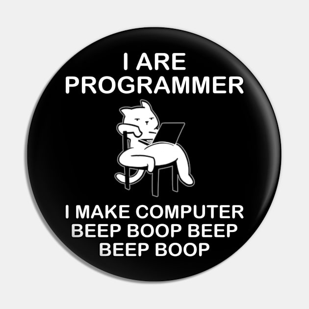 i are Programmer i make computer beep boop Pin by RIWA