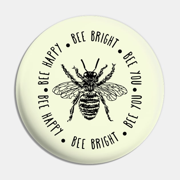 Honey Bee-Bee Happy Bee Bright Bee You Pin by Odetee