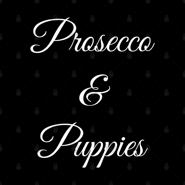 Prosecco & Puppies by GrayDaiser