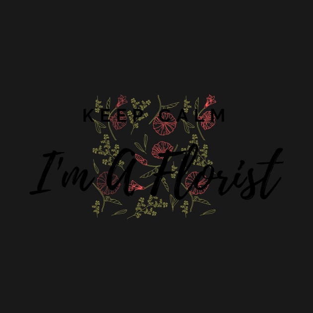 Keep Calm I'm A Florist Floral Pattern Red by Annalaven