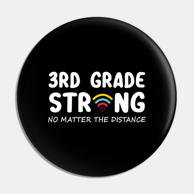 3rd Grade Strong No Matter Wifi The Distance Shirt Funny Back To School Gift Pin by Alana Clothing
