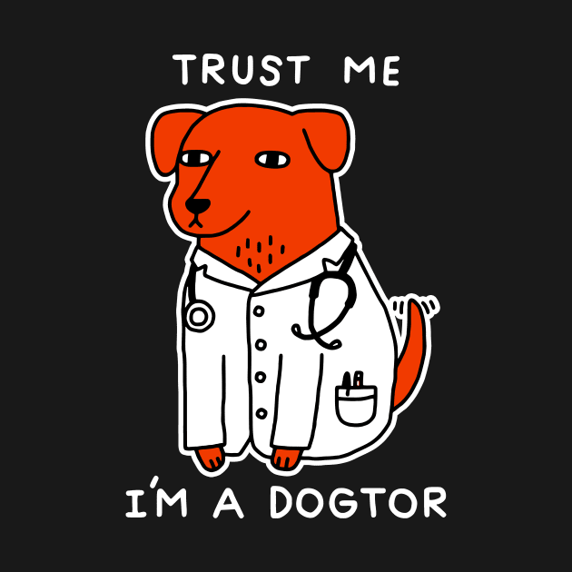 Im A Dogtor Funny Dog Graphic On Black by gfrsartwork