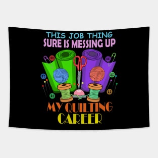 I need more Fiber Quilting Sewing Seamstress Tapestry