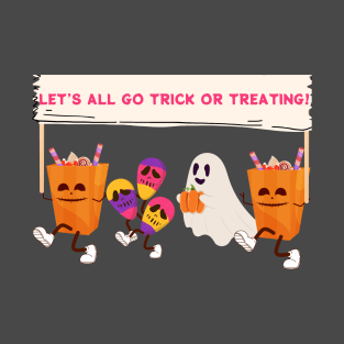 Let's All Go Trick Or Treating! T-Shirt