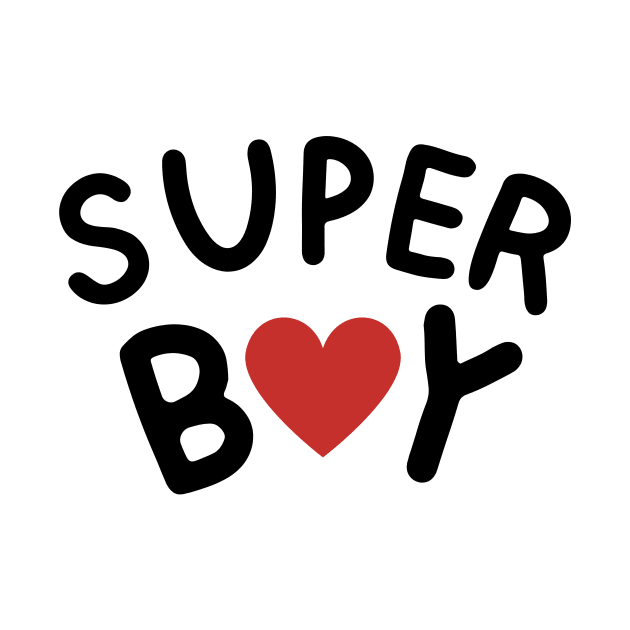 Super boy - boys valentines day - funny by T-SHIRT-2020