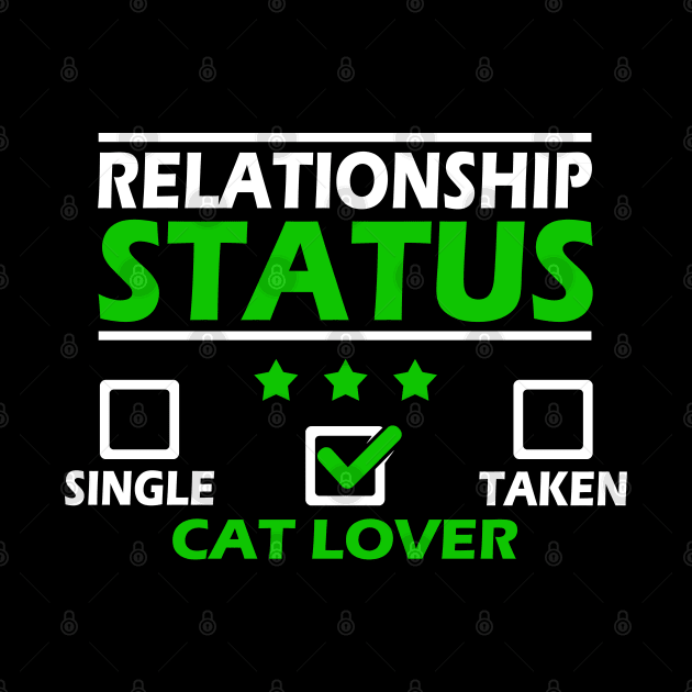 Relationship Status Funny Cat Lover Gift Idea by AS Shirts