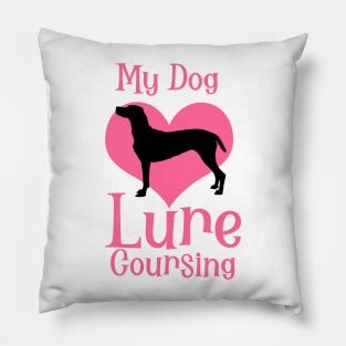 My Dog Loves Lure Coursing Pillow