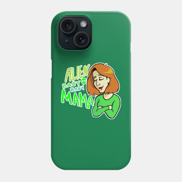 Alien Baby Baby Mama! Phone Case by Cartoonishly