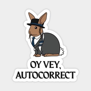 Oy Vey, Autocorrect (rabbit rabbi) Magnet