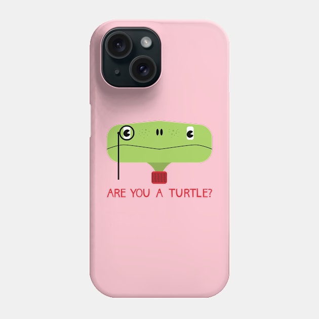 Are you a turtle? Phone Case by Highball Society