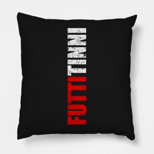 Futtitinni Sicilian Word T-shirt Pillow