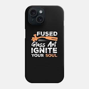 Fused Glass Ignite Your Soul Glassblowing Lampworking Phone Case