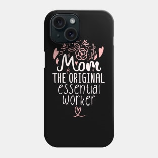 Mom The Original Essential Worker Phone Case