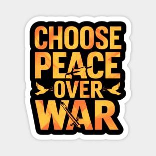 Choose Peace Over War Magnet