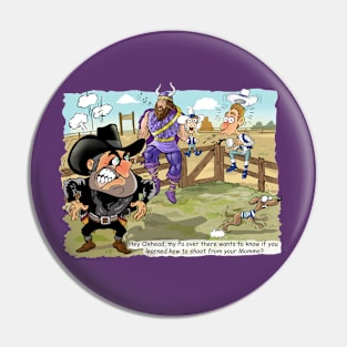 Minnesota Vikings Fans - Kings of the North vs Trash Talking Cowpokes Pin