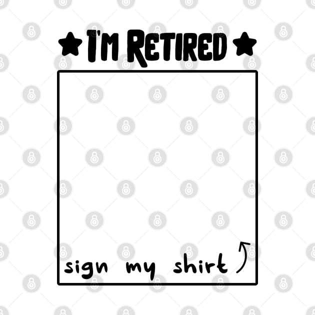 Funny Retirement Party for Retirees, I’m Retired Sign My by happy6fox