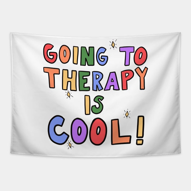 Going To Therapy Is Cool Tapestry by ranchersswansong