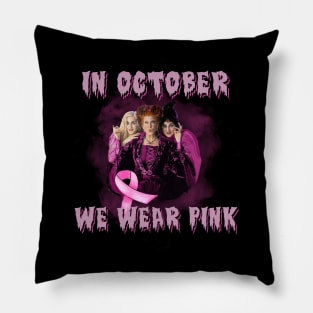 In October We Wear Pink Sanderson sister funny Pillow