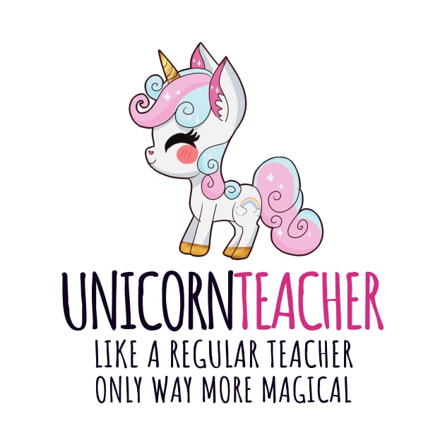 'Unicorn Teacher' Cute Teacher Magical by ourwackyhome