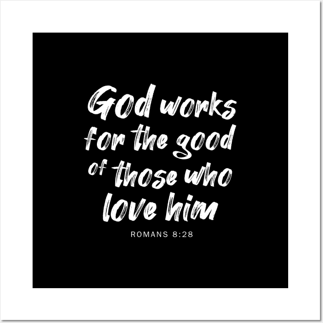 Bible Verse Wall Art God Works for the Good of Those Who Love 