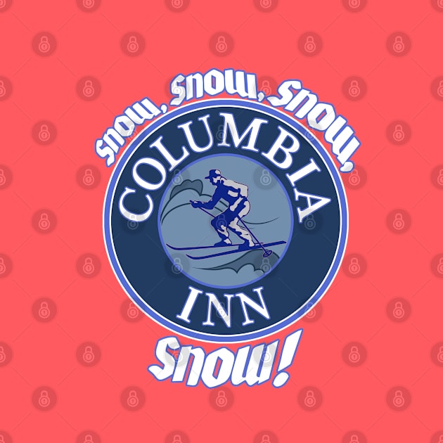 Snow Snow Snow Snow Columbia Inn by RangerRob