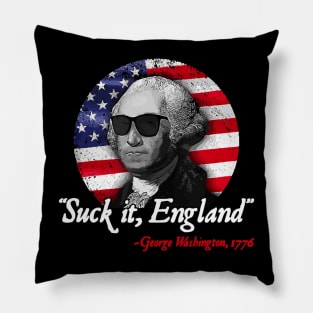 Suck It England Funny 4th of July George Washington 1776 Pillow