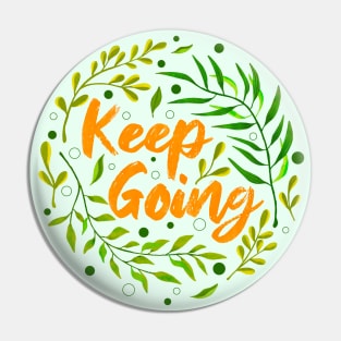 Keep Going Pin