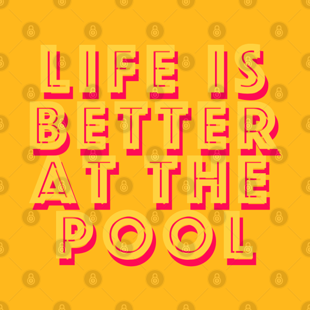 Life is better at the pool by just3luxxx